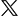X